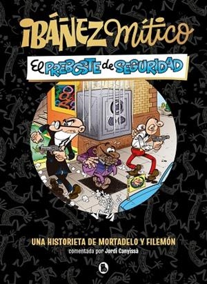 IBÁÑEZ MÍTICO 2 - EL PREBOSTE DE SEGURIDAD | 9788402431936 | IBÁÑEZ, FRANCISCO