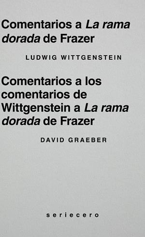 COMENTARIOS A LA RAMA DORADA DE FRAZER | 9791399152166 | WITTGENSTEIN, LUDWIG/GRAEBER, DAVID