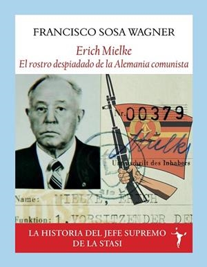 ERICH MIELKE | 9791399161397 | SOSA WAGNER, FRANCISCO