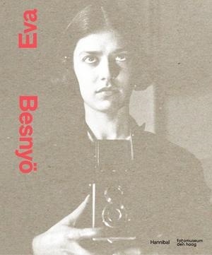EVA BESNYÖ. THE LIBERATED CAMERA | 9789493416895 | WILLEMIJN, VAN ZWAAN / SIKKING, IRIS