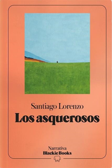 LOS ASQUEROSOS (COLECCIÓN NARRATIVA BLACKIE BOOKS) | 9791388154744 | LORENZO, SANTIAGO