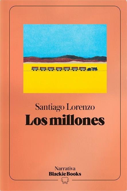 LOS MILLONES (COLECCIÓN NARRATIVA BLACKIE BOOKS) | 9791388154966 | LORENZO, SANTIAGO