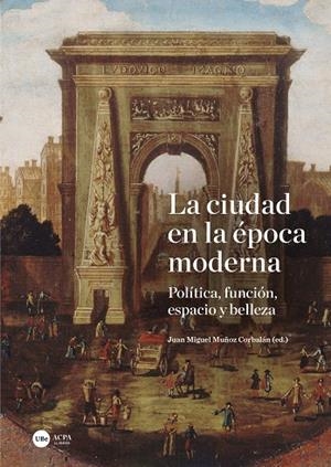 CIUDAD EN LA ÉPOCA MODERNA, LA | 9788410501621 | MUÑOZ CORBALAN, JUAN MIGUEL