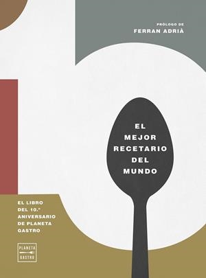 10. EL LIBRO DEL 10º ANIVERSARIO DE PLANETA GASTRO | 9788408327158 | AA. VV.