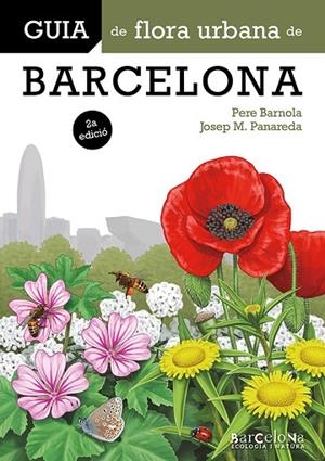 GUIA DE FLORA URBANA DE BARCELONA | 9788413566382 | BARNOLA ECHENIQUE, PERE/PANAREDA CLOPÉS, JOSEP M.