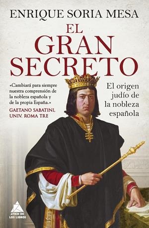 EL GRAN SECRETO | 9788417743659 | SORIA MESA, ENRIQUE