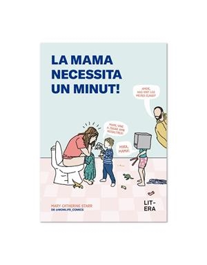 LA MAMA NECESSITA UN MINUT! | 9791387849085 | STARR, MARY CATHERINE