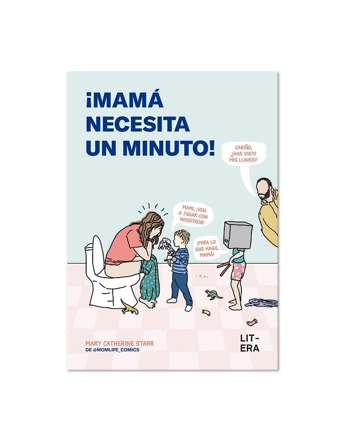 ¡MAMÁ NECESITA UN MINUTO! | 9791387849078 | STARR, MARY CATHERINE