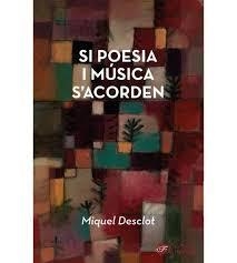 SI POESIA I MÚSICA S'ACORDEN | 9791399086638 | DESCLOT, MIQUEL
