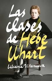 LAS CLASES DE HEBE UHART | 9789500444927 | VILLANUEVA, LILIANA