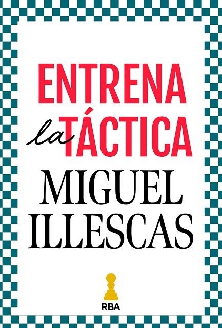 ENTRENA LA TÁCTICA | 9788411326421 | ILLESCAS CÓRDOBA, MIGUEL