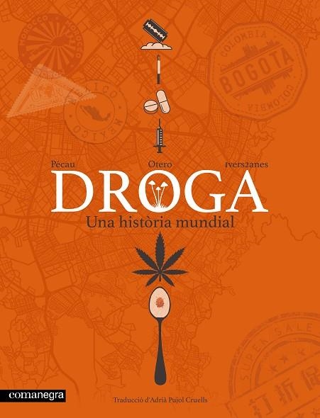 DROGA. UNA HISTÒRIA MUNDIAL | 9791387969561 | PÉCAU, JEAN-PIERRE