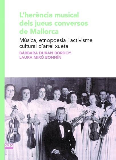 L'HERÈNCIA MUSICAL DELS JUEUS CONVERSOS DE MALLORCA | 9788491914327 | DURAN BORDOY, BÀRBARA/MIRÓ BONNÍN, LAURA