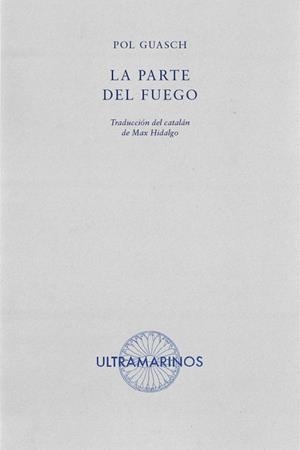 LA PARTE DEL FUEGO | 9791399276626 | GUASCH, POL