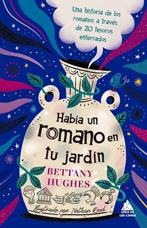 HABÍA UN ROMANO EN TU JARDÍN | 9791388324185 | HUGHES, BETTANY