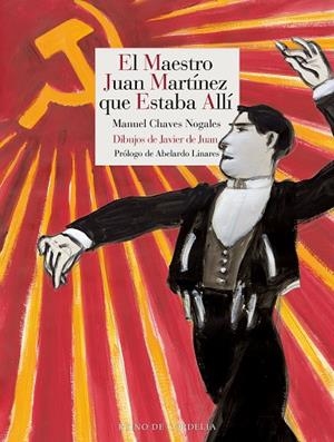 EL MAESTRO JUAN MARTÍNEZ QUE ESTABA ALLÍ | 9791387599577 | CHAVES NOGALES, MANUEL