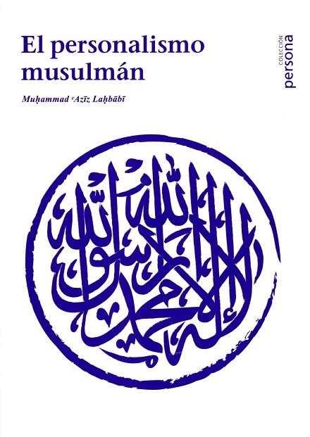 EL PERSONALISMO MUSULMAN *** 2A MA *** | 9788415809425 | AZIZ LAHBABI, MUHAMMAD