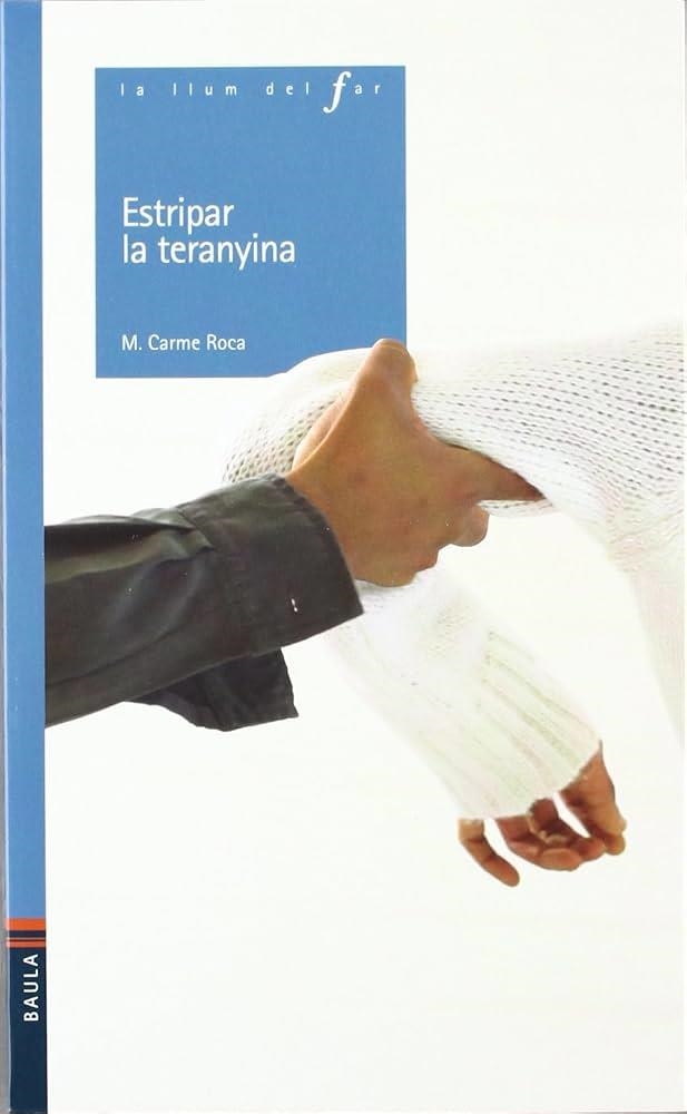 ESTRIPAR LA TERANYINA | 9788447914319 | ROCA I COSTA, Mª CARME