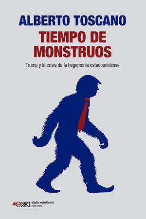 TIEMPO DE MONSTRUOS | 9788432322150 | TOSCANO, ALBERTO