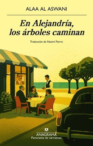 EN ALEJANDRÍA, LOS ÁRBOLES CAMINAN | 9788433951106 | AL ASWANI, ALAA