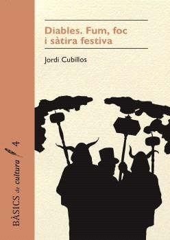 DIABLES. FOC, FUM I SÀTIRA FESTIVA | 9791399103144 | CUBILLOS I ALMIÑANA, JORDI
