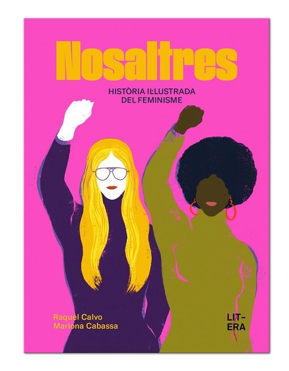 NOSALTRES. HISTÒRIA IL·LUSTRADA DEL FEMINISME | 9791387849108 | CALVO, RAQUEL