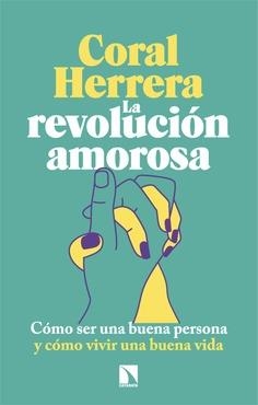 LA REVOLUCIÓN AMOROSA | 9788410675049 | HERRERA GÓMEZ, CORAL