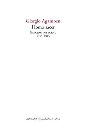 HOMO SACER. EDICION INTEGRAL | 9791399191127 | AGAMBEN, GIORGIO