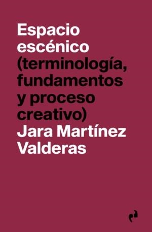 ESPACIO ESCÉNICO | 9791387634643 | MARTÍNEZ VALDERAS, JARA