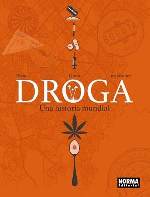 DROGA: UNA HISTORIA MUNDIAL | 9788467985948 | PECAU/OTERO