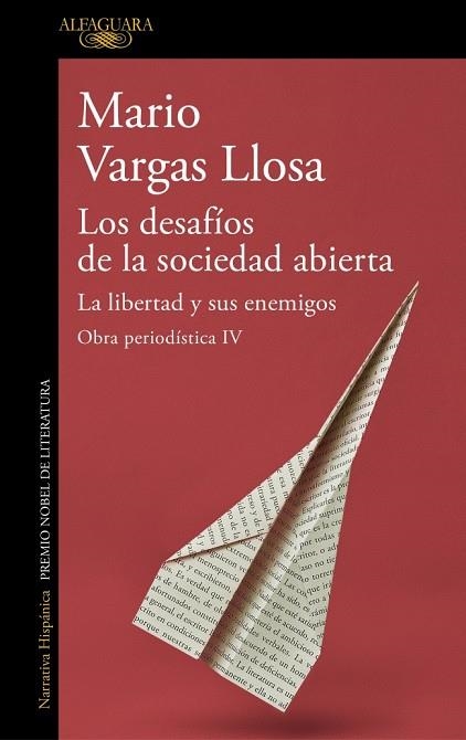 LOS DESAFÍOS DE LA SOCIEDAD ABIERTA: LA LIBERTAD Y SUS ENEMIGOS (OBRA PERIODÍSTI | 9788420460444 | VARGAS LLOSA, MARIO