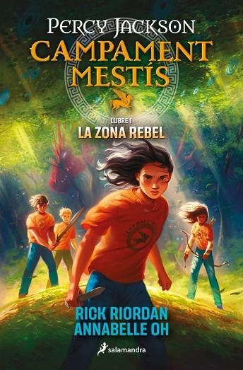 CAMPAMENT MESTÍS 1 - LA ZONA REBEL | 9788419868473 | RIORDAN, RICK/OH, ANNABELLE
