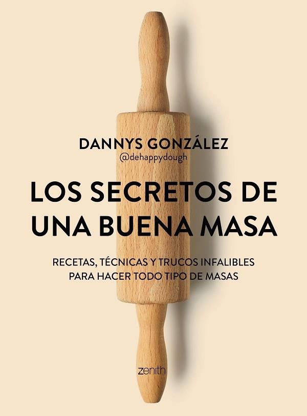 LOS SECRETOS DE UNA BUENA MASA | 9788408324904 | DANNYS GONZÁLEZ @DEHAPPYDOUGH