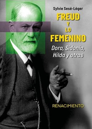 FREUD Y LO FEMENINO | 9791388381393 | SESÉ-LÉGER, SYLVIE