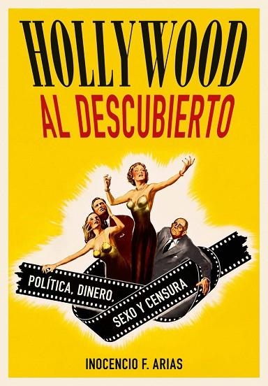 HOLLYWOOD AL DESCUBIERTO | 9788410247574 | ARIAS, INOCENCIO