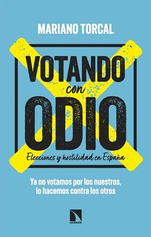 VOTANDO CON ODIO | 9788410677364 | TORCAL, MARIANO