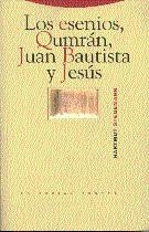 LOS ESENIOS: QUMRÁN, JUAN BAUTISTA Y JESÚS  | 9788481640779 | STEGEMANN, HARTMUT