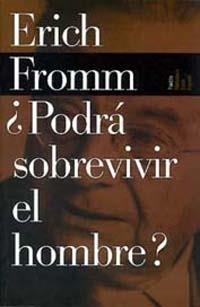 PODRA SOBREVIVIR EL HOMBRE? | 9788449308543 | FROMM