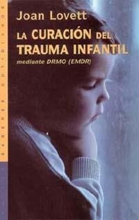 CURACION DEL TRAUMA INFANTIL | 9788449309212 | LOVETT
