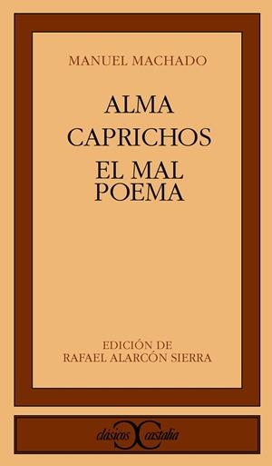 ALMA CAPRICHGOS EL MAL POEMAS | 9788470398667 | MANUEL MACHADO