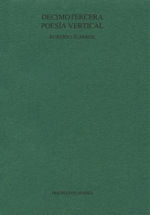 DECIMOTERCERA POESIA VERTICAL | 9788481910056 | ROBERTO JUARROZ