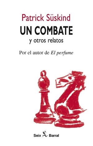 UN COMBATE | 9788432247569 | SÜSKIND