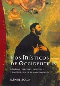 LOS MISTICOS DE OCCIDENTE, IV | 9788449309298 | ZOLLA, E.