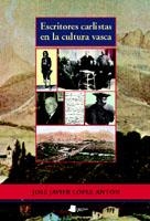 ESCRITORES CARLISTAS CULTURA VAS | 9788476813263 | LOPEZ ANTON