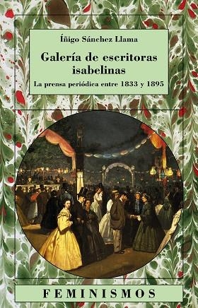 GALERIA DE ESCRITORAS ISABELINAS | 9788437618661 | SANCHEZ LLAMA, IÑIGO