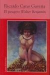 EL PASAJERO WALTER BENJAMIN | 9788495142092 | RICARDO CANO GAVIRIA