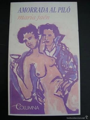 AMORRADA AL PILO *** 2A MÀ | 9788483002872 | JAEN, MARÍA