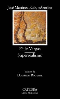FELIX VARGAS / SUPERREALISMO | 9788437618845 | AZORIN ( MARTINEZ RUIZ, JOSE)