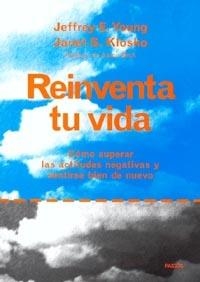 REINVENTA TU VIDA | 9788449309540 | YOUNG, J.E. Y KLOSKO