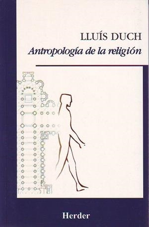 ANTROPOLOGIA DE LA RELIGION | 9788425421877 | DUCH